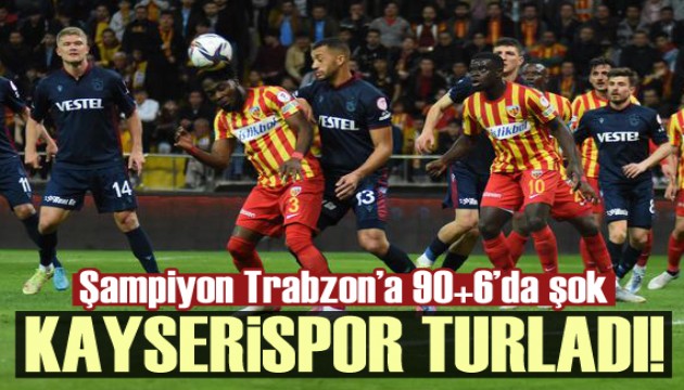 Şampiyon Trabzonspor'a 90+'6'da şok! Kayseri finalde